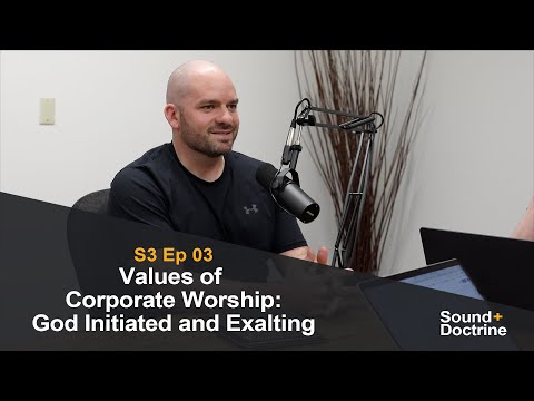 Values of Corporate Worship: God Initiated and Exalting [Part 1 of 5]