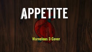 Appetite (Marvelous 3 Cover)
