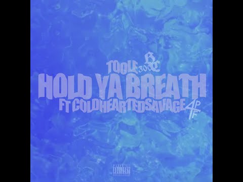TooLE- Hold Ya Breath Ft Coldheartedsavage (Official Lyric Video)