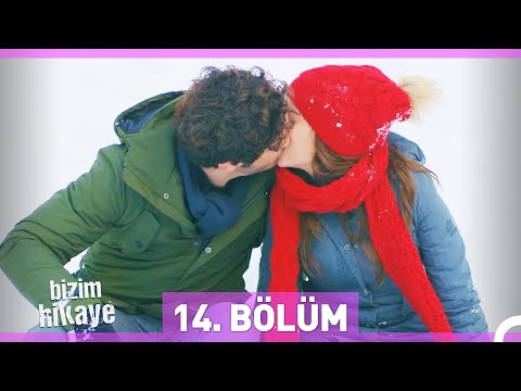 Bizim Hikaye 14. Bölüm