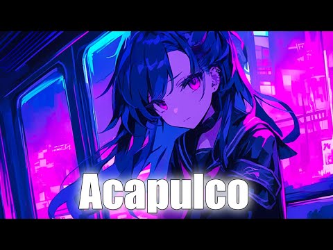 Nightcore - Acapulco