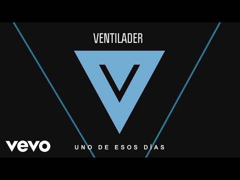 Ventilader - Uno de Esos Días (Cover Audio)