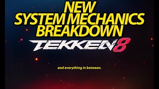 TEKKEN 8 New System Mechanics Breakdown (and everything in between.)