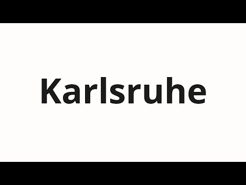 How to pronounce Karlsruhe