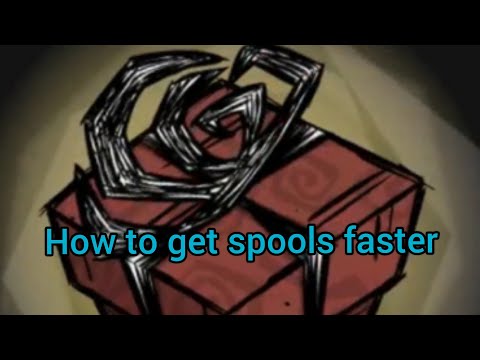 don't starve together (how to get spools faster/how to get spools)