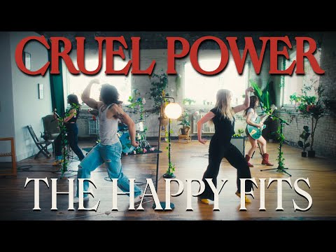 The Happy Fits - Cruel Power (Official Music Video)