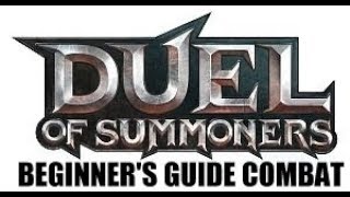 [Duel of Summoners] Beginner's Guide Part I (Combat)