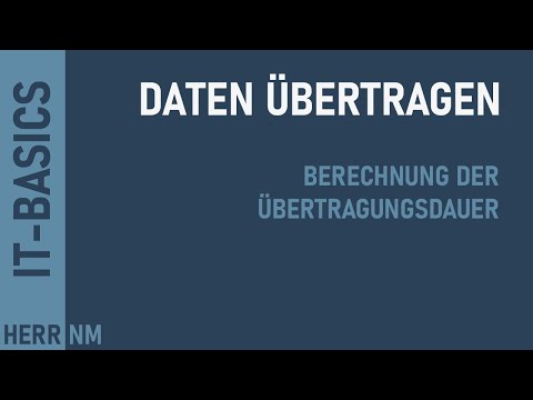 Daten übertragen - Berechnung der Übertragungsdauer