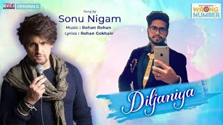 DILJANIYA | FT - Sonu Nigam ||  Apoorva || Iamkvs ||Wrong Number || RVCJ