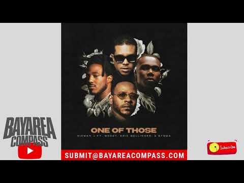 Nieman J ft. Eric Bellinger x Mozzy x Symba - One of Those [BayAreaCompass]