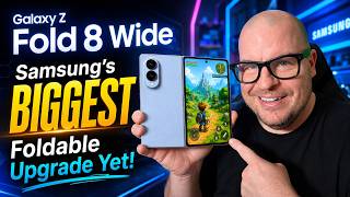 Galaxy Z Fold 8 Wide: Samsung’s BIGGEST Foldable Upgrade Yet!