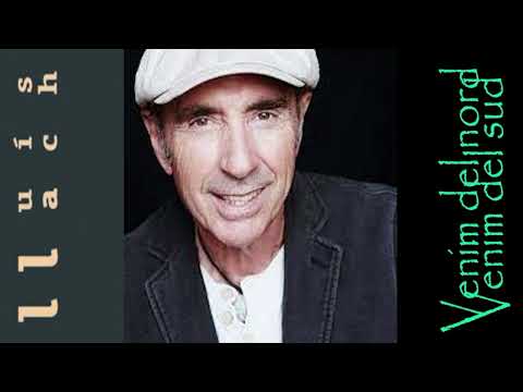 Lluís Llach          Venim del Nord, Venim del Sud