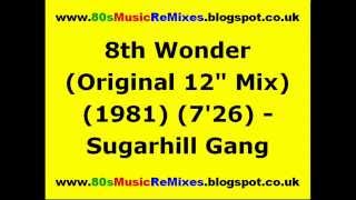 8th Wonder (Original 12&quot; Mix) - Sugarhill Gang | Old Skool Rap Hip Hop | 80s Male Rap Groups