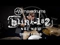 blink-182 - NOT NOW (Drum Cover) 