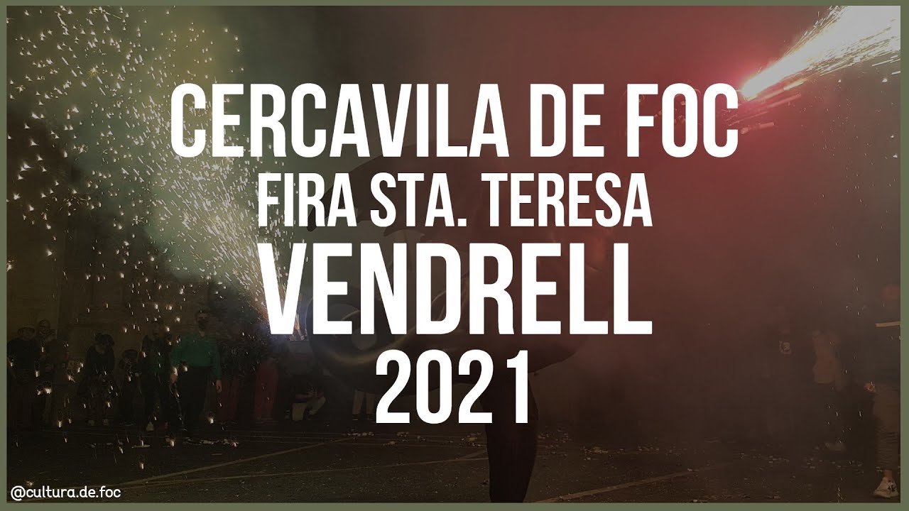 CORREFOC - FIRA SANTA TERESA VENDRELL 2021
