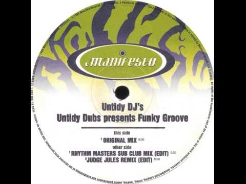 Untidy DJ's - Untidy Dubs Presents Funky Groove (Original Mix)