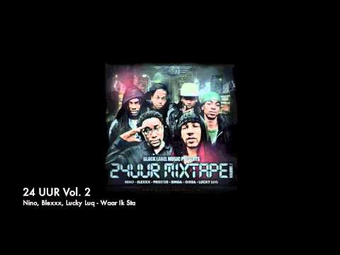 07 Nino, Blexxx, Lucky Luq - Waar Ik Sta (24 Uur Mixtape Vol. 2)