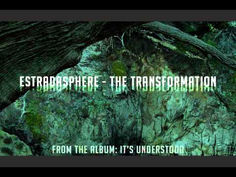 Estradasphere - The Transformation [HQ]