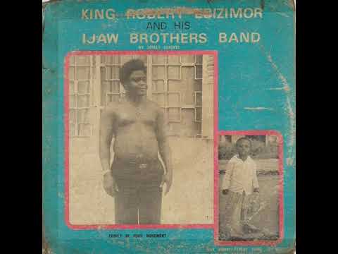 King Robert Ebizimor And His Ijaw Brothers Band - Olo Mie Kpo