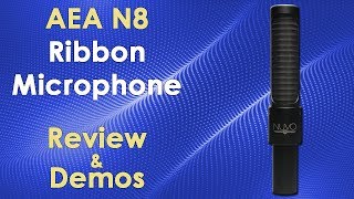 Video thumbnail for AEA N8 Ribbon Microphone Review & Demos by Consordini