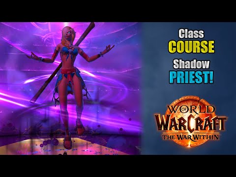 Class Course: A Shadow Priest Rotation Guide for Beginners! | The War Within 11.2
