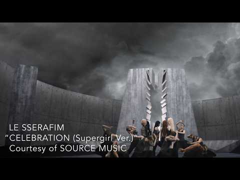SUPERGIRL × LE SSERAFIM - Music Video CELEBRATION  (SUPERGIRL VER.) (ซับไทย)