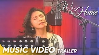 Langit Music Video Trailer | Agot Isidro | &#39;Way Back Home&#39;