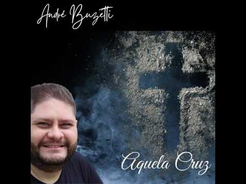 Aquela Cruz - André Buzetti
