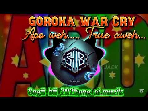 GOROKA WAR CRY 2025_SOGII_BII_AI.MUZIK 