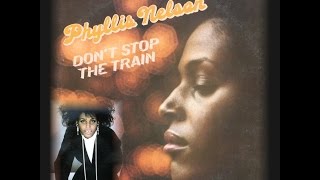 PHYLLIS NELSON ''DON'T STOP THE TRAIN'' (JIM BURGESS REMIX)(1981)
