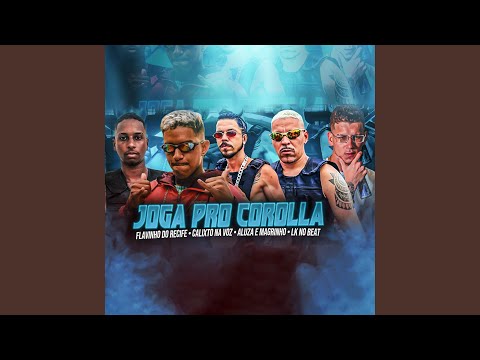 Joga pro Corolla (feat. Aluza, Magrinho & Lk no beat)