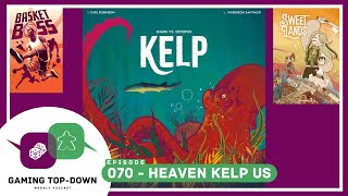 Gaming Top-Down Podcast, Episode 070 - Heaven Kelp Us