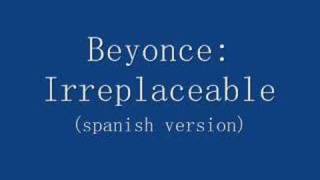 Irreplaceable spanish version