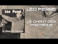 Léo Ferré - Le Chant Des Partisans 