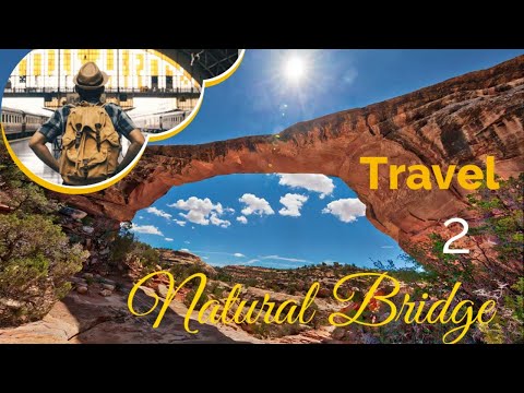 Natural Bridge National Monument US| Street View | Unique | 3D earth | 360 Videos |