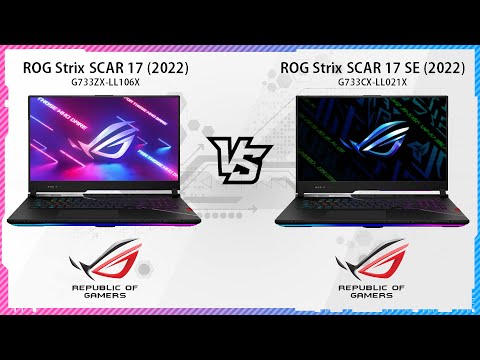 ASUS ROG STRIX SCAR 17 2022 VS ASUS ROG STRIX SCAR 17 SE 2022