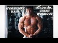 WHATS NEXT FOR ME? GROWING CHEST WORKOUT | GYMSHARK HAUL
