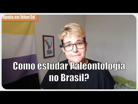 Como estudar PALEONTOLOGIA no Brasil? | bhor3d