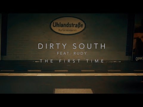 Dirty South feat. Rudy - The First Time (Lyric Video)