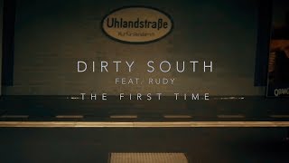 Dirty South feat. Rudy - The First Time (Lyric Video)