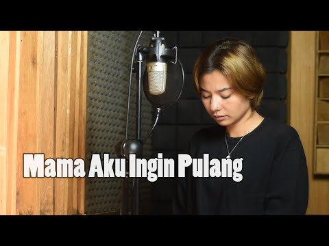 MAMA AKU INGIN PULANG (NIKE ARDILLA) - DELISA HERLINA COVER