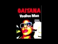 Gaitana - Voodoo Man (audio) 