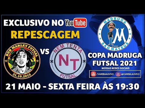 Bob Marley FS x Nem Tenta FS - Repescagem - Copa Madruga 2021