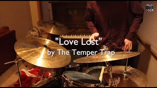 The Temper Trap - Love Lost Drum Cover