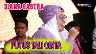 Download lagu PUTUS TALI CINTA II DIANA SASTRA ( LIVE MUSIC  ) DIAN PRIMA mp3