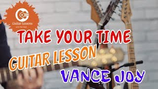 How to play take your time - Vance joy (guitar lesson)