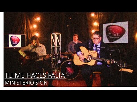 Ministerio Sion - Me Haces Falta