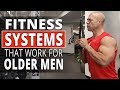 Fitness Systems That Work For Older Men!