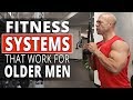 Fitness Systems That Work For Older Men!