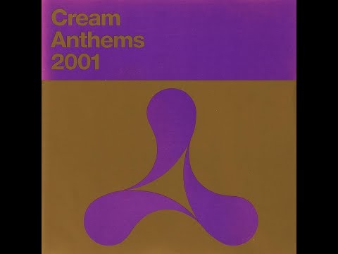 Cream Anthems 2001 - Disc 1